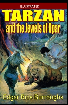 Tarzan and the Jewels of Opar Illustrated by Edgar Rice Burroughs