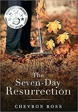 The Seven-Day Resurrection by Chevron Ross