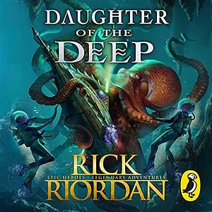 Daughter of the Deep by Rick Riordan