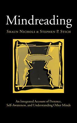 Mindreading by Shaun Nichols, Stephen P. Stich