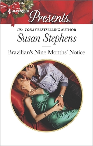 Brazilian's Nine Months' Notice by Susan Stephens