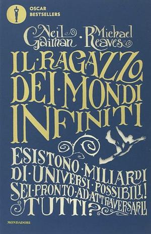 Il Ragazzo dei Mondi Infiniti by Michael Reaves, Neil Gaiman