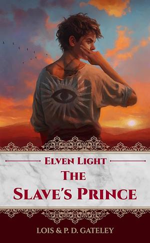 The Slave's Prince by Lois Gateley