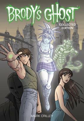 Brody's Ghost Collected Edition by Mark Crilley
