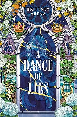 A Dance of Lies by Brittney Arena