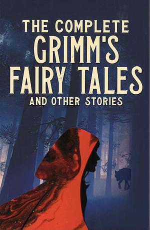 Grimm's Fairy Tales Volume I by Jacob Grimm, Wilhelm Grimm