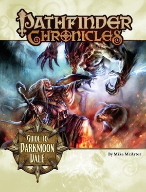 Pathfinder Chronicles: Guide to Darkmoon Vale by Ben Wootten, JZConcepts, Andrew Hou, Mike McArtor, John Gravato, Julie Dillon, Torstein Nordstand