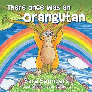 There once was an orangutan by Sara Saunders