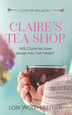 Claire's Tea Shop by Lori Wolf-Heffner