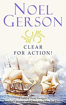 Clear for Action! by Noel B. Gerson