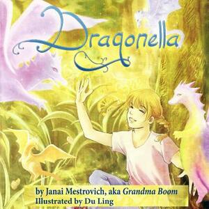 Dragonella by Janai Mestrovich