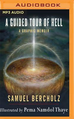 A Guided Tour of Hell: A Graphic Memoir by Samuel Bercholz