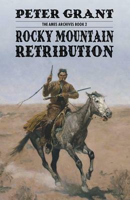 Rocky Mountain Retribution by Peter Grant