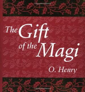 The Gift Of The Magi by O. Henry, O. Henry