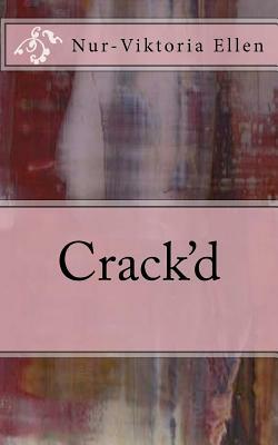 Crack'd by Nur-Viktoria Ellen
