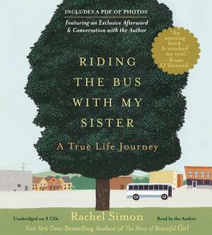 Riding the Bus with My Sister: A True Life Journey by Rachel Simon