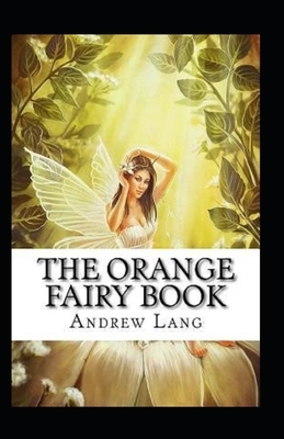 The Orange Fairy Book Annotated by Andrew Lang