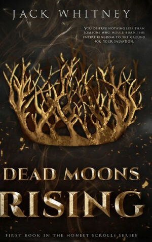 Dead Moons Rising by Jack Whitney