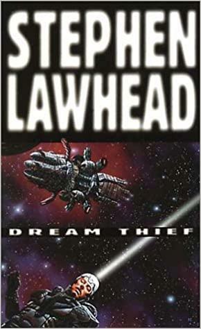Dream Thief by Stephen R. Lawhead
