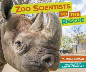 Zoo Scientists to the Rescue by Patricia Newman