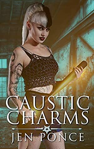 Caustic Charms by Jen Ponce