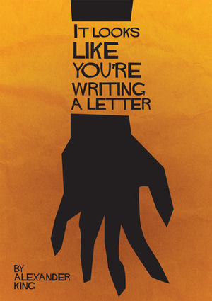 It Looks Like You're Writing a Letter by Alexander King