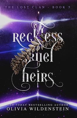 Reckless Cruel Heirs by Olivia Wildenstein