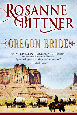 Oregon Bride by Rosanne Bittner