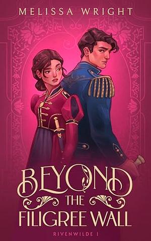 Beyond the Filigree Wall by Melissa Wright