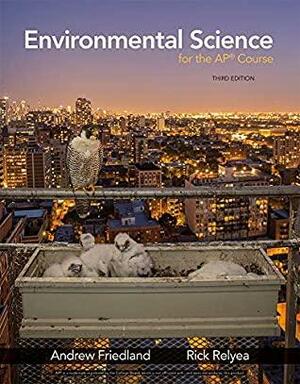 Environmental Science for the AP® Course by Andrew Friedland