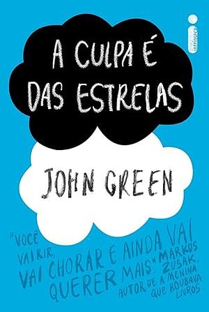 A Culpa É das Estrelas by John Green