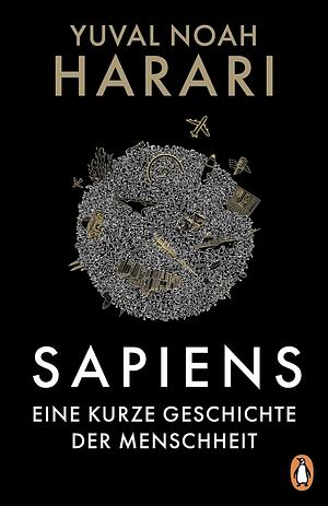 SAPIENS - Eine kurze Geschichte der Menschheit by Yuval Noah Harari