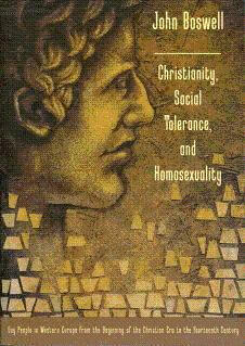Christianity, Social Tolerance, and Homosexuality: Gay People in Western Europe from the Beginning of the Christian Era to the 14th Century by John Boswell