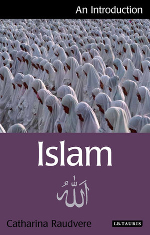 Islam: An Introduction by Catharina Raudvere