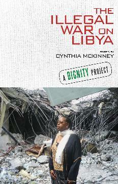The Illegal War on Libya by Cynthia McKinney