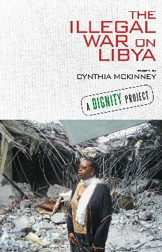 The Illegal War on Libya by Cynthia McKinney