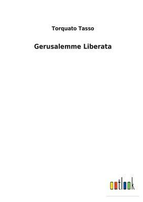 Gerusalemme Liberata by Torquato Tasso