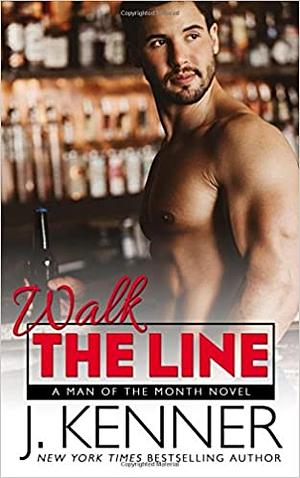 Walk the Line by J. Kenner