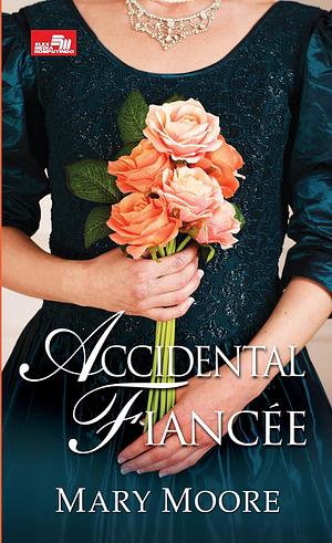 Accidental Fiancee by Mary Moore