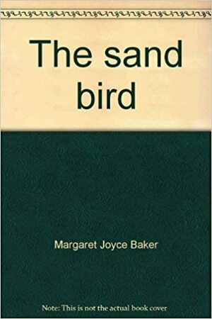 The Sand Bird by Margaret J. Baker