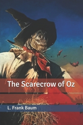 The Scarecrow of Oz by L. Frank Baum