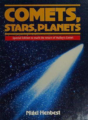 Comets, Stars, Planets by Nigel Henbest