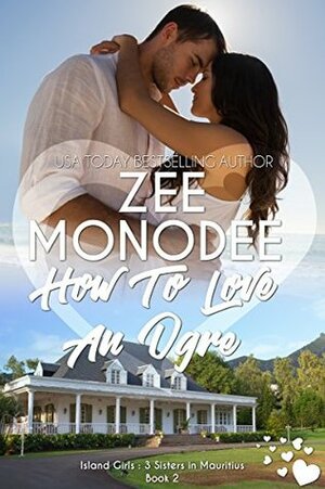 How To Love An Ogre by Zee Monodee