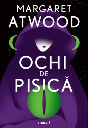 Ochi de Pisică by Margaret Atwood