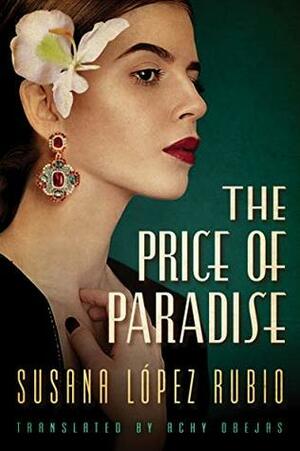 The Price of Paradise by Susana López Rubio