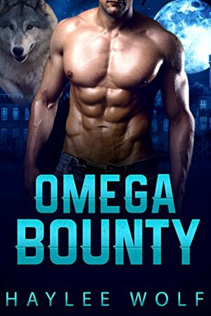 Omega Bounty by Haylee Wolf