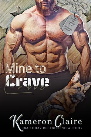 Mine to Crave by Kameron Claire, Kameron Claire