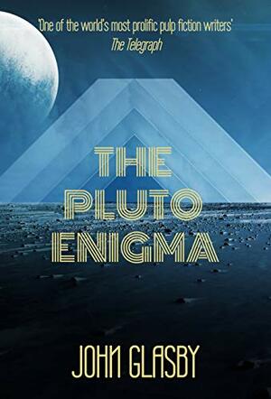 The Pluto Enigma by John Glasby