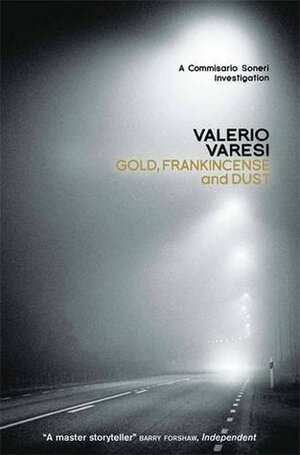 Gold, Frankincense and Dust: A Commissario Soneri Investigation by Valerio Varesi, Joseph Farrell