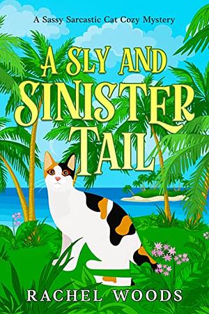 A Sly and Sinister Tail by Rachel Woods